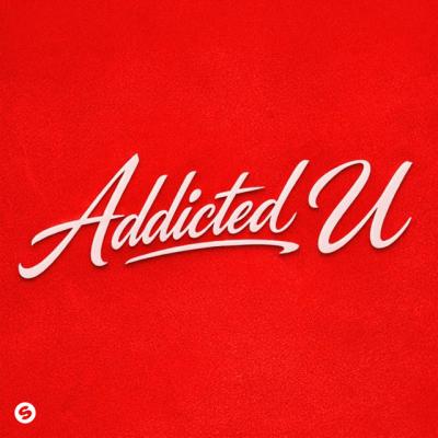 ADDICTED 2 U