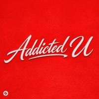 ADDICTED 2 U